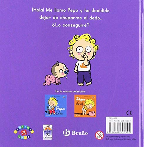 Pepo se chupa el dedo (Castellano - A Partir De 0 Años - Proyecto De 0 A 3 Años - Libros Emocionales)