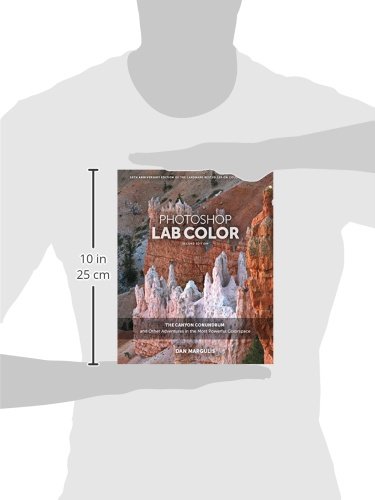 Photoshop LAB Color: The Canyon Conundrum and Other Adventures in the Most Powerful Colorspace