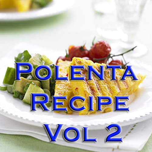 Polenta Recipes Videos Vol 2