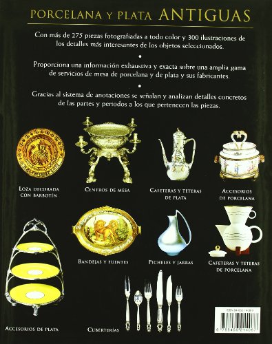 Porcelana y Plata Antiguas: Guía Ilustrada de los Servicios de Mesa para Identificar Estilos, Detalles y Diseño (Coleccionismo)