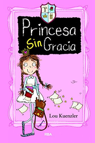 Princesa sin gracia #1. No hay más que una