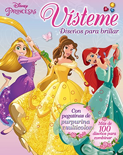 Princesas. Vísteme. Diseños para brillar: Con pegatinas de purpurina multicolor (Disney. Princesas)