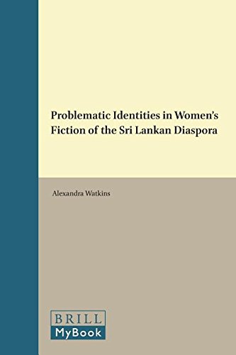 Problematic Identities in Women's Fiction of the Sri Lankan Diaspora: 180 (Cross/Cultures)
