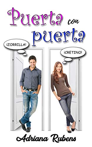 Puerta con puerta: Una guerra entre vecinos sexi y muy divertida (Hermanos Montoya nº 1)