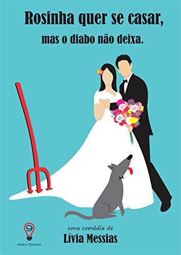 Rosinha quer se casar: Mas o diabo não deixa (Portuguese Edition)