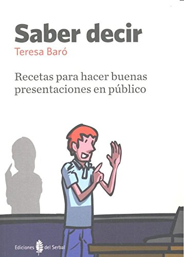 Saber decir: Recetas para hacer buenas presentaciones en público (Textos de apoyo)