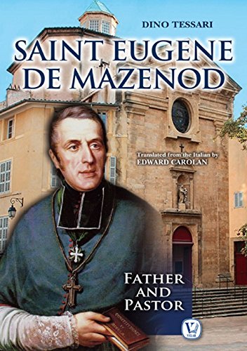 Saint Eugene de Mazenod. Father and pastor