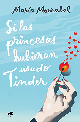 Si las princesas hubieran usado Tinder (Vergara Romántica)