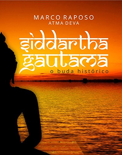 Siddhartha Gautama: O Buda Histórico (Portuguese Edition)