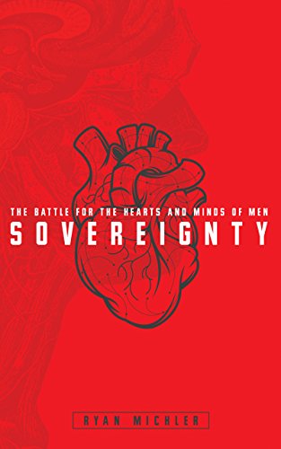 Sovereignty: The Battle for the Hearts and Minds of Men (English Edition)