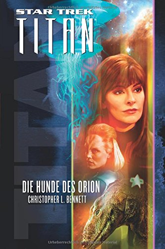 Star Trek - Titan 3: Die Hunde des Orion