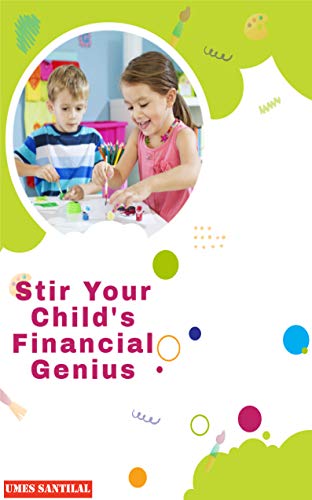 Stir Your Child's Financial Genius (English Edition)