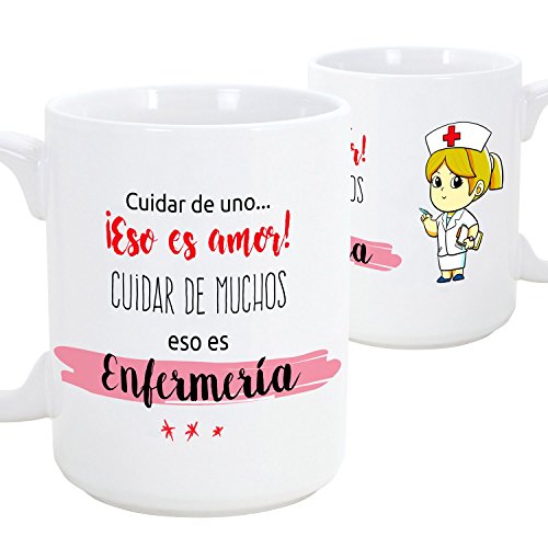 Taza de desayuno original para regalar a trabajadores profesionales - Regalo para enfermeras - Cuidar de uno eso es amor, cuidar de muchos eso es enfermería- Cerámica 350 ml (1 unidad)