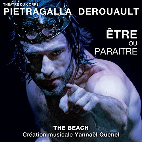 The Beach (Être ou paraître) [Musique du spectacle de Marie-Claude Pietragalla et Julien Derouault]