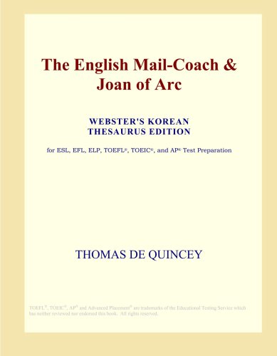 The English Mail-Coach & Joan of Arc (Webster's Korean Thesaurus Edition)