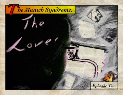 the Munich Syndrome (PDF) (The Lover (English Edition)