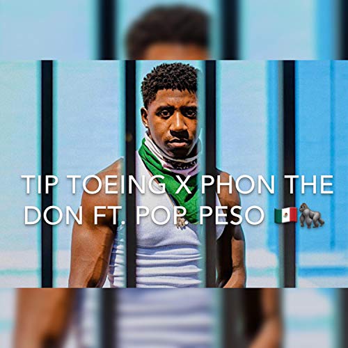 Tip Toeing (feat. Pop Peso) (Slowed) [Explicit]