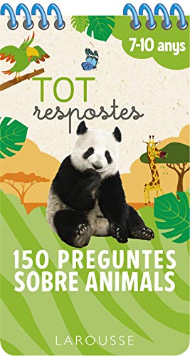 Tot respostes.150 preguntes sobre animals (LAROUSSE - Infantil / Juvenil - Catalán - A partir de 8 años)