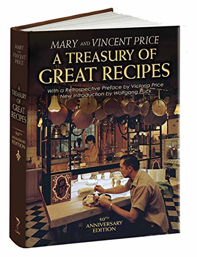 Treasury of Great Recipes, 50th Anniversary Edition: Famous Specialties of the World's Foremost Restaurants Adapted for the American Kitchen (Calla Editions)