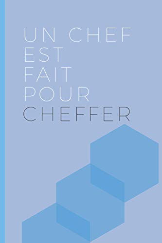 Un chef est fait pour cheffer: carnet de notes – 100 pages avec papier ligné petit format