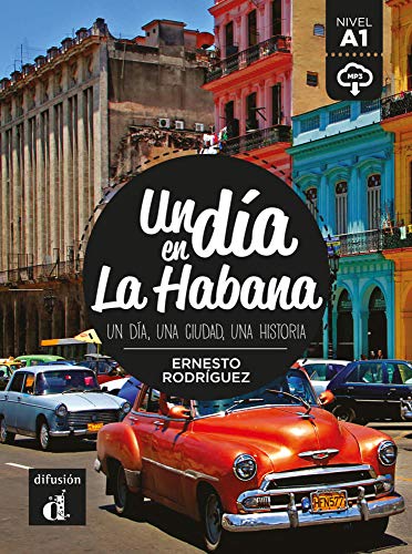 Un día en La Habana. Buch + Audio online: Un día, una ciudad, una historia. Buch + Audio online