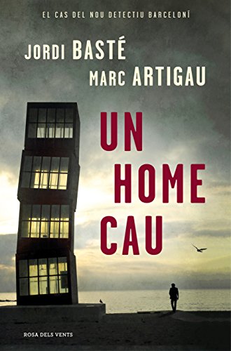 Un home cau (Detectiu Albert Martínez 1) (Catalan Edition)