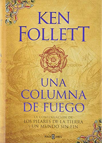 Una columna de fuego (Saga Los pilares de la Tierra 3)