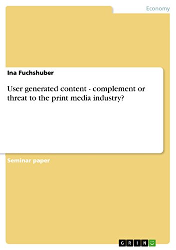 User generated content - complement or threat to the print media industry? (English Edition)