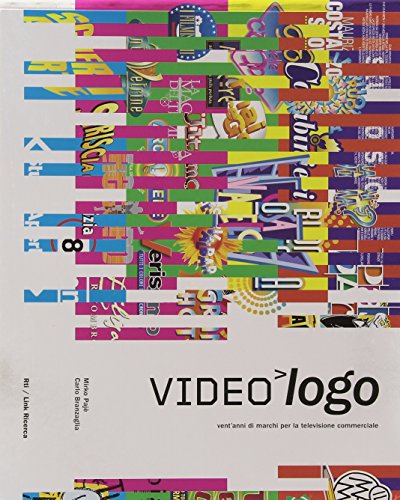 Videologo. Vent'anni di marchi per la televisione commerciale. Ediz. italiana e inglese. Con DVD (Link)