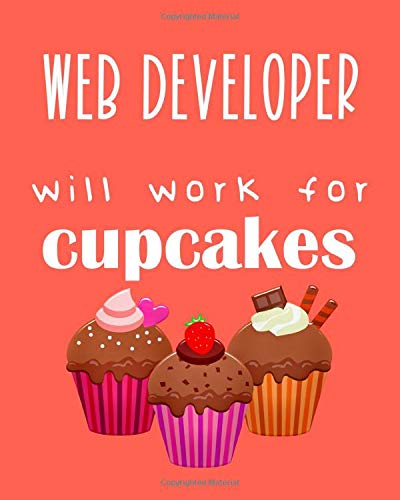 Web developer - will work for cupcakes: Calendar 2019, Monthly & Weekly Planner Jan. - Dec. 2019