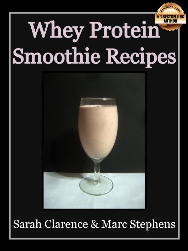 Whey Protein Smoothie Recipes: Improve Health the Whey Way (English Edition)