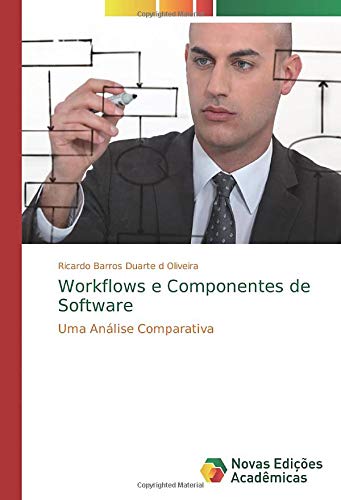 Workflows e Componentes de Software: Uma Análise Comparativa