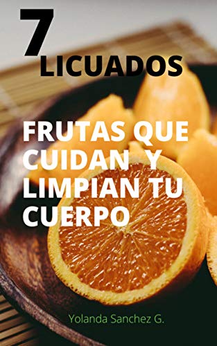 7 licuados: Frutas que cuidan y limpian tu cuerpo