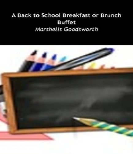 A Back to School Breakfast or Brunch Buffet (English Edition)