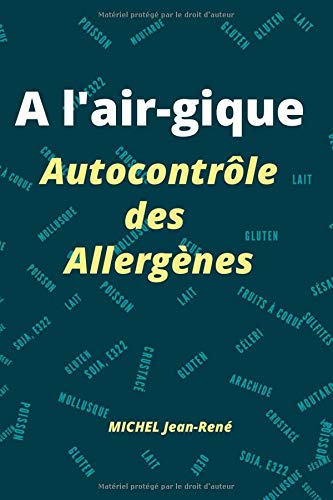 A l'air-gique: Autocontrôle des Allergenes