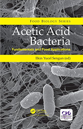 Acetic Acid Bacteria: Fundamentals and Food Applications (Food Biology Series Book 10) (English Edition)