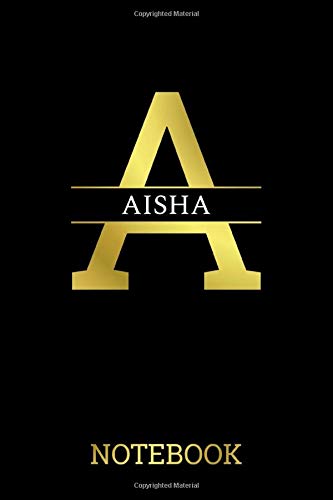 Aisha: Notebook - Personalized Custom Name - Birthday Card Alternative for Friend or Coworker - Soft Cover (Lined, 110 pages, 6x9) (Personalised Name Notebook For Birthday)