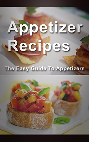 Appetizer Recipes (The Essential Kitchen Series Book 154) (English Edition)