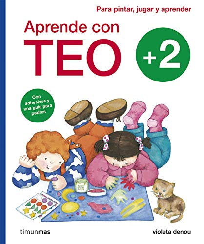 Aprende con Teo: Con adhesivos y una guía para padres. Para pintar, jugar y aprender