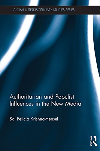 Authoritarian and Populist Influences in the New Media (Global Interdisciplinary Studies Series) (English Edition)