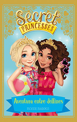 Aventura Entre Delfines: 2 (Secret Princesses)