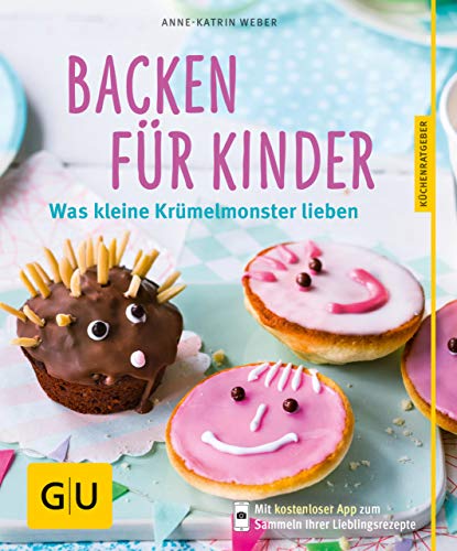 Backen für Kinder: Was kleine Krümelmonster lieben (GU KüchenRatgeber) (German Edition)