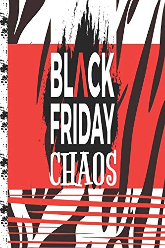 Black Friday Chaos: Lined Journal Notebook Organizer with Daily Tracker Planner for Everyday Schedule Shopping Writing Notes Thoughts Personal Goal ... To Do in Red Black White Grunge Stripe Cover