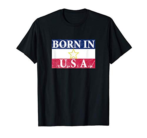 Born in Yugoslavia Camiseta