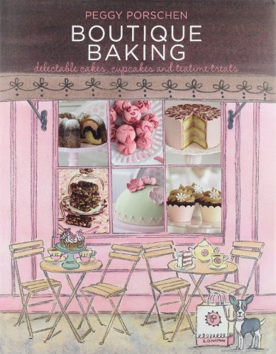 Boutique Baking: Delectable Cakes, Cookies and Teatime Treats