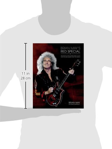 BRIAN MAYS RED SPECIAL: The Story of the Home-Made Guitar That Rocked Queen and the World