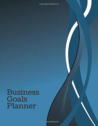 Business Goals Planner: Entrepreneurship productivity journal (Entrepreneur Goals Logbook)