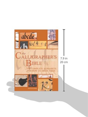 CALLIGRAPHERS BIBLE: 100 Complete Alphabets and How to Draw Them