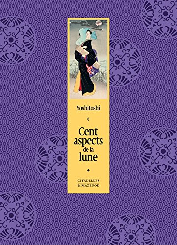 Cent aspects de la lune - Version Luxe (CITAD.LIV.EXCEP)