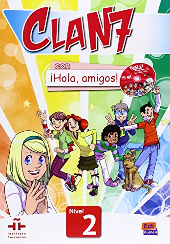 Clan 7 con ¡Hola, amigos! 2 Libro alumno: Libro del Alumno: Nivel 2